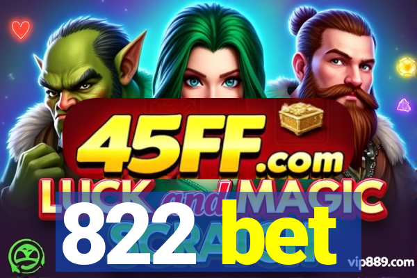 822 bet